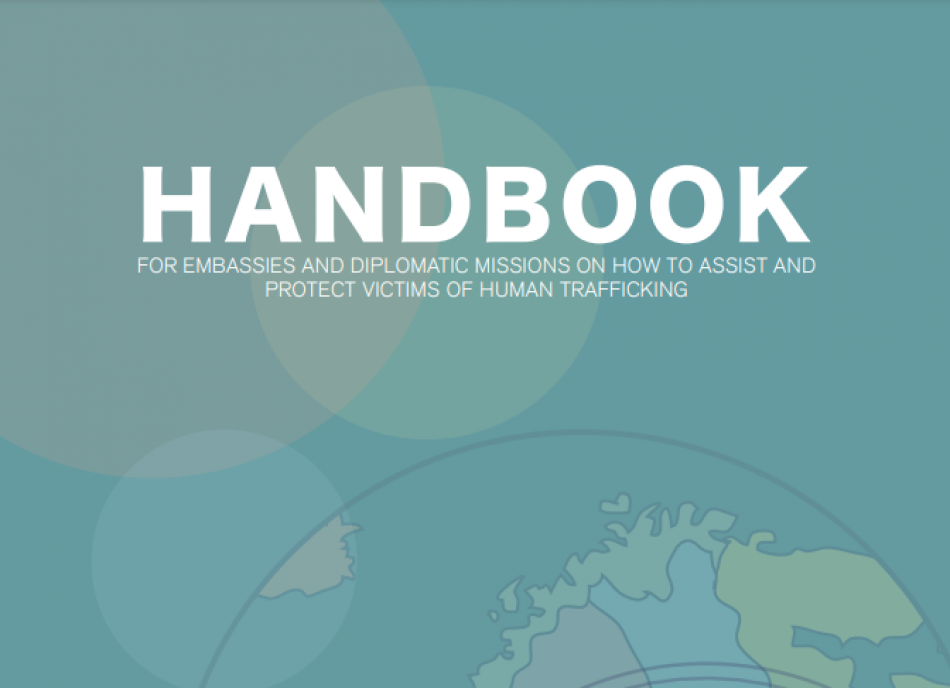 Manual for Embassies and Diplomatic Missions on assisting and protecting victims of human trafficking